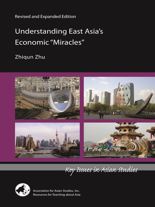 Title details for Understanding East Asia's Economic "Miracles" by Zhiqun Zhu - Available